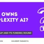 Who Owns Perplexity AI? The Startup and Its Funding Round